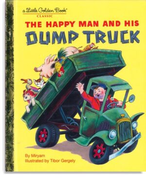 The Happy Man and His Dump Truck
