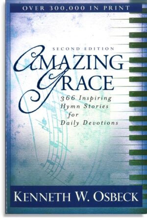 Amazing Grace: 366 Hymn Stories