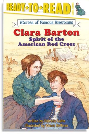 Clara Barton: Spirit of American Red Cross