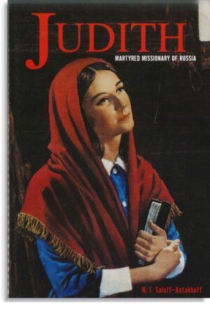 Judith, Martyred Missionary Of Russia