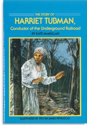 The Story Of Harriet Tubman