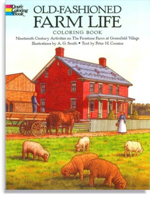 Old-Fashioned Farm Life Coloring Book