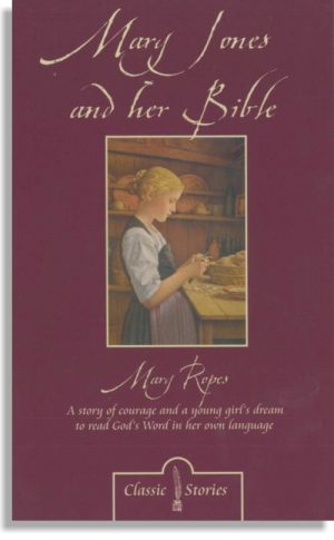 Mary Jones And Her Bible