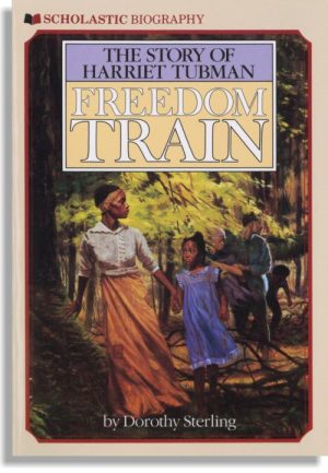 Freedom Train the Story of Harriet Tubman