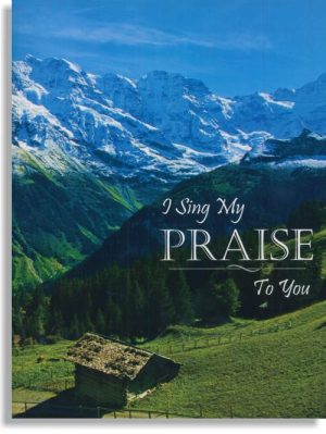 I Sing My Praise to You