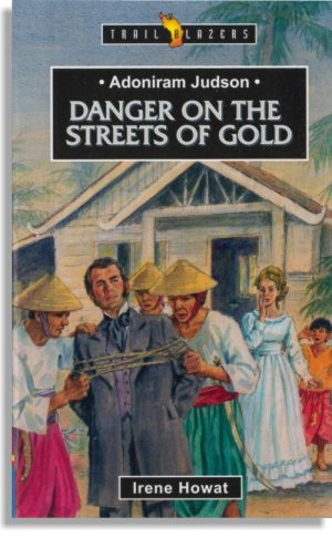 Adoniram Judson – Danger On The Streets Of Gold