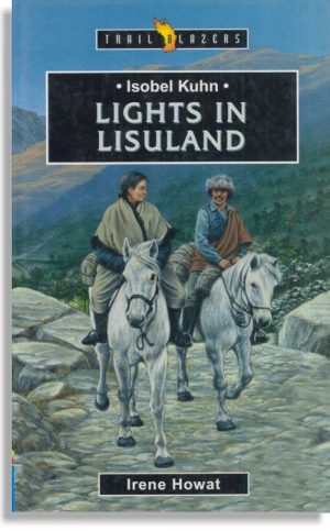 Isobel Kuhn – Lights in Lisuland