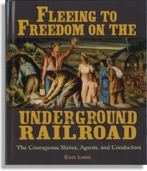 Fleeing to Freedom on the Underground Railroad