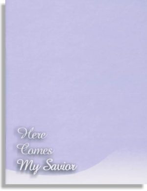 Here Comes My Savior