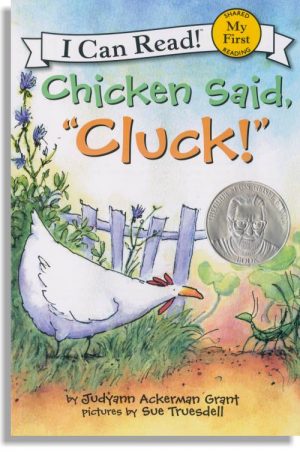 Chicken Said, "Cluck!"