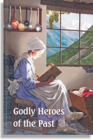 Godly Heroes of the Past