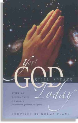 Yes! God Still Speaks Today