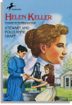 Helen Keller – Crusader For The Blind And Deaf