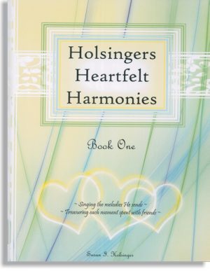 Holsingers Heartfelt Harmonies