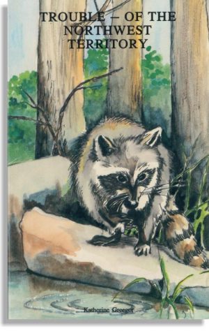 Trouble – Of the Northwest Territory