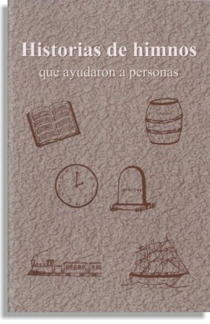Historias de Himnos que Ayudaron