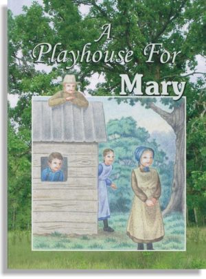 A Playhouse for Mary