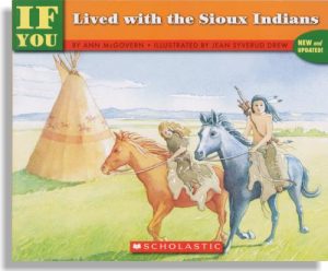 If You Lived With The Sioux Indians