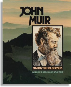 John Muir: Saving the Wilderness