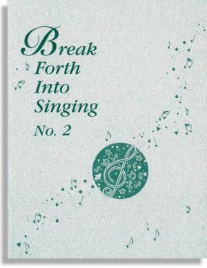 Break Forth Into Singing, Bk 2