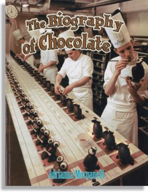 The Biography of Chocolate