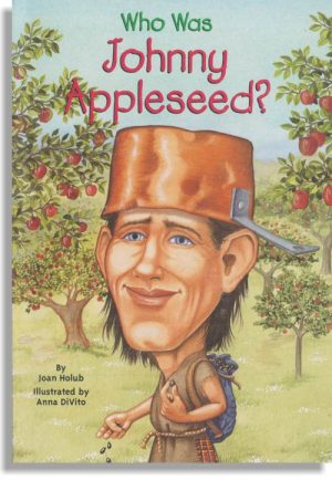 Who Was Johnny Appleseed?