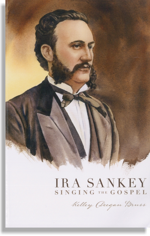 Ira Sankey: Singing the Gospel