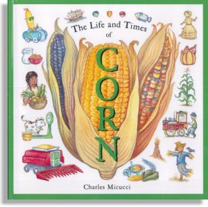 The Life and Times of Corn