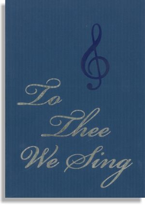 To Thee We Sing