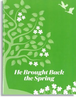 He Brought Back the Spring