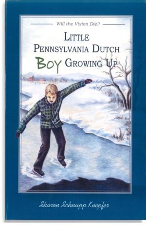 Little Pennsylvania Dutch Boy Growing Up