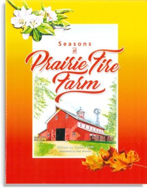 Seasons at Prairie Fire Farm