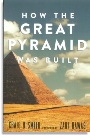 How the Great Pyramid Was Built