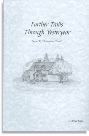 Further Trails Through Yesteryear
