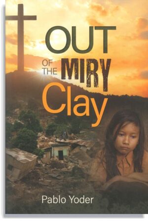 Out of the Miry Clay